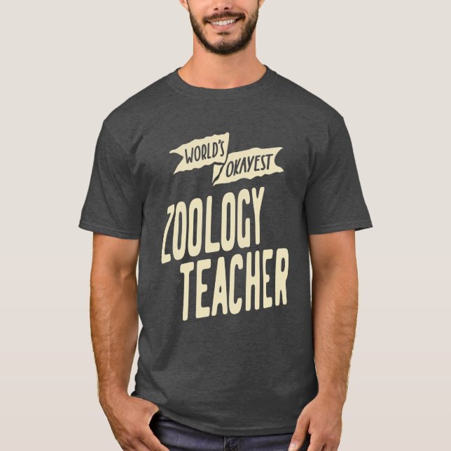 Zoology Teacher Gift Funny Job Title Profession T-Shirt (Front)