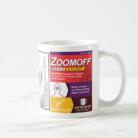 Zoom Fatigue Gag Mug: Zoomoff