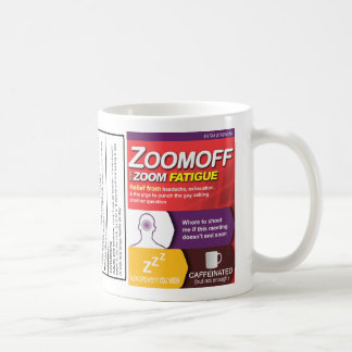 Zoom Fatigue Gag Mug: Zoomoff Coffee Mug