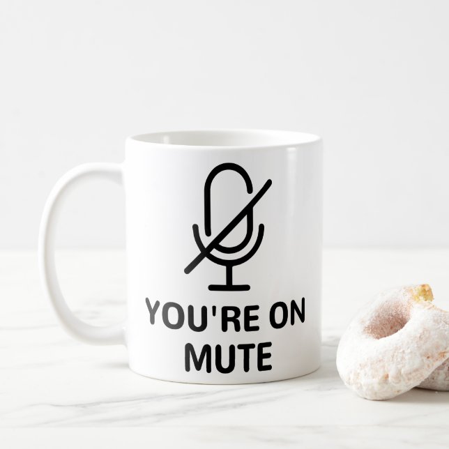 Zoom/Teams You're on Mute Video Call Coffee Mug (With Donut)