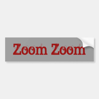 Zoom Zoom Bumper Sticker