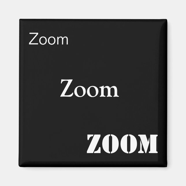 Zoom, Zoom, Zoom Magnet (Front)