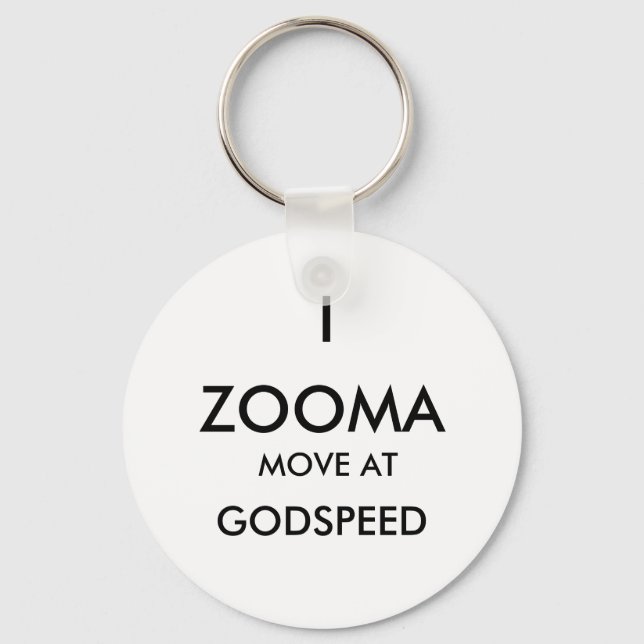 ZOOMA, I, GODSPEED, MOVE AT KEY RING (Front)