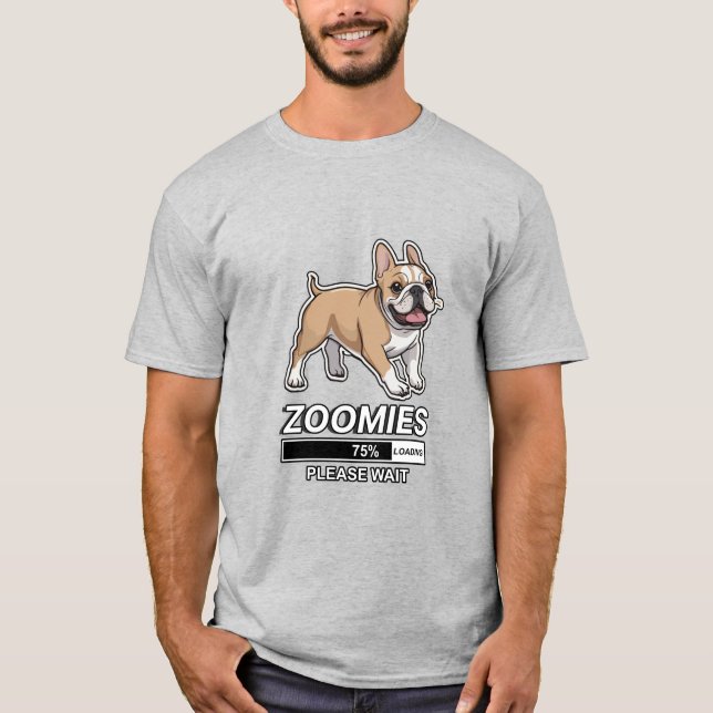 Zoomies loading T-Shirt (Front)