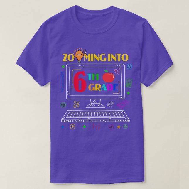 Zooming Into 6th Grade Back to School Virtual Onli T-Shirt (Design Front)