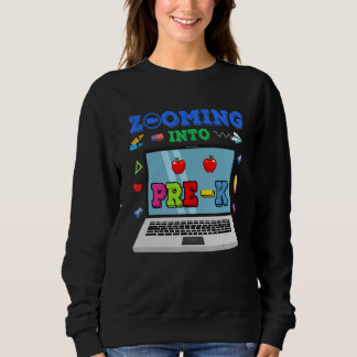 Zooming Into Pre K Virtual Back To School Pre K Sweatshirt