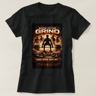 ZOYNK Store Back to the Grind 0045629 T-Shirt