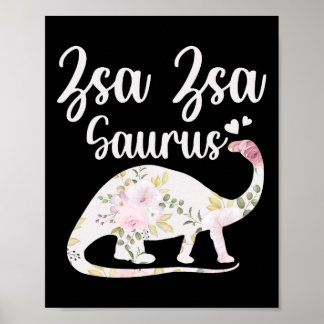 Zsa Zsa Saurus Grandma Mother's Day Thanksgiving C Poster