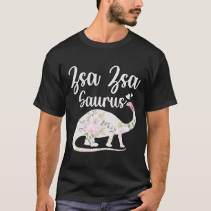 Zsa Zsa Saurus Grandma Mother's Day Thanksgiving C T-Shirt