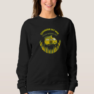 Zuhause ist wo mein Motorhome ist - Camping Camper Sweatshirt