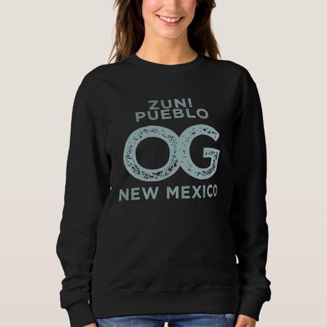 Zuni Pueblo New Mexico Show Your Original Hometown Sweatshirt (Front)