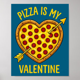 Zza Is My Valentine Funny Valentines Day Boys Girl Poster