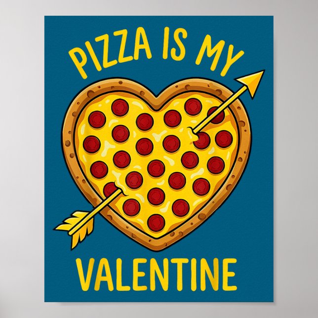Zza Is My Valentine Funny Valentines Day Boys Girl Poster (Front)