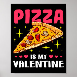 Zza Is My Valentine Valentines Day  Poster