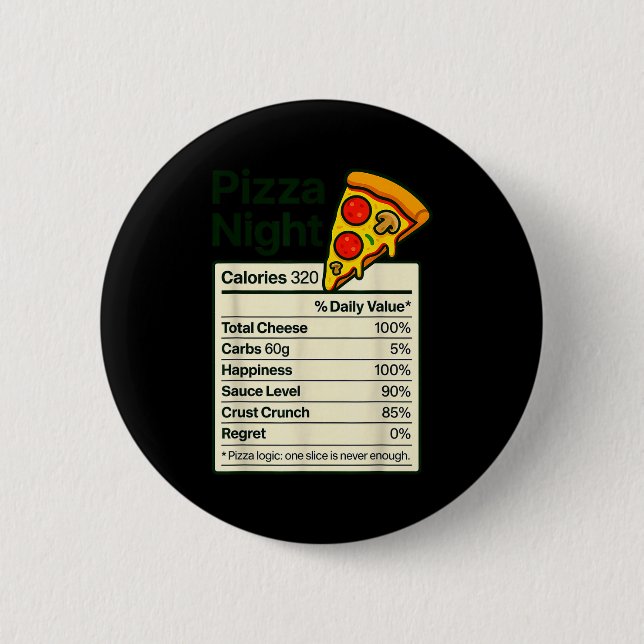 Zza Lover Night Funny Nutrition Facts Costume For  6 Cm Round Badge (Front)